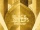 NEW BAND 'BLACK RIVERS' FROM DOVES MEMBERS JEZ AND ANDY
