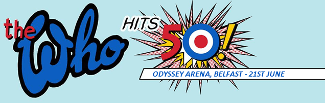 WIN:  tickets to see The Who in Belfast's Odyssey Arena on 21st June 2015 