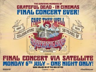 GRATEFUL DEAD - 'FARE THEE WELL: CELEBRATING 50 YEARS OF THE GRATEFUL DEAD' TO BE SCREENED IN UK CINEMAS