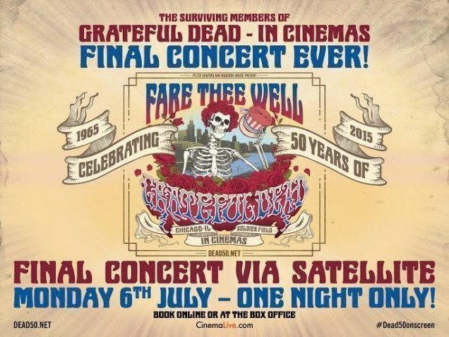 GRATEFUL DEAD - 'FARE THEE WELL: CELEBRATING 50 YEARS OF THE GRATEFUL DEAD' TO BE SCREENED IN UK CINEMAS 
