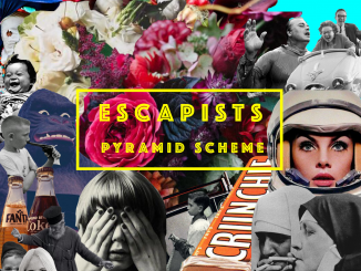TRACK OF THE DAY: ESCAPISTS - Pyramid Scheme