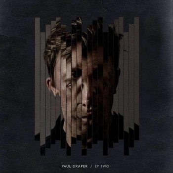 Paul Draper releases a second four track EP on Kscope 