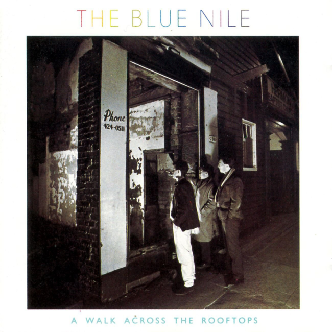 Classic Album Revisted: The Blue Nile - A Walk Across the Roof Tops 