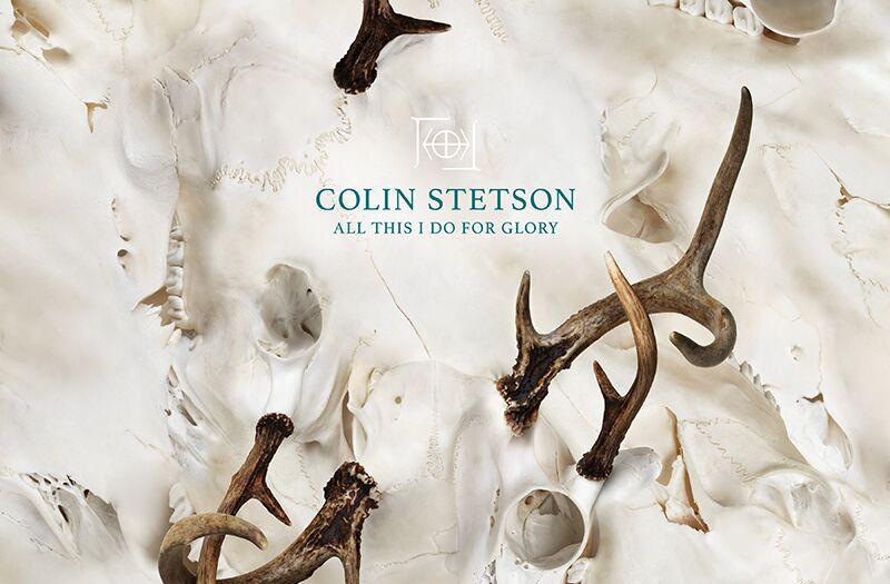 Album Review: COLIN STETSON – All This I Do For Glory 