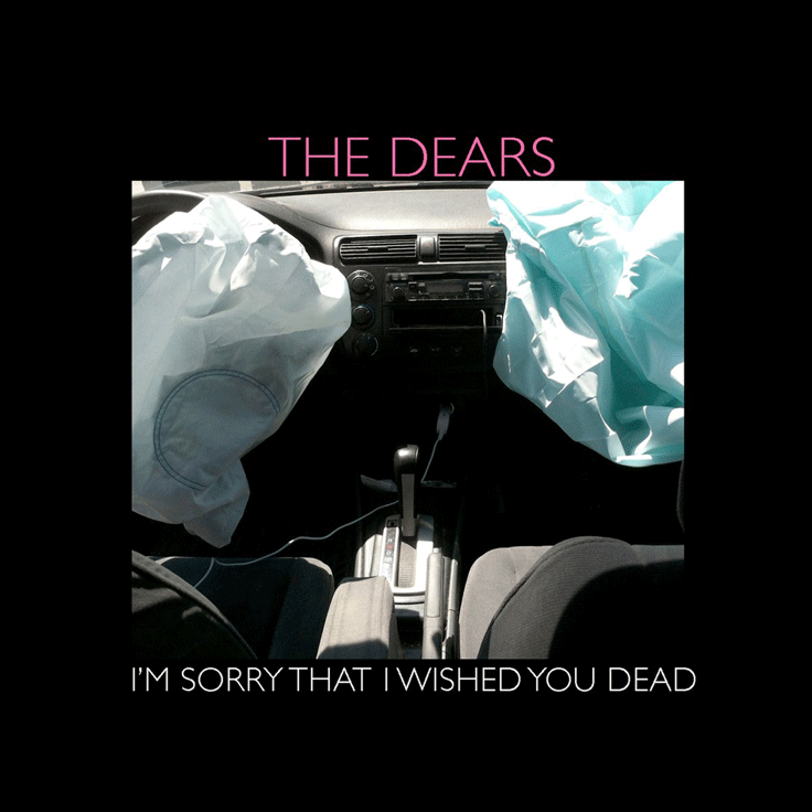 THE DEARS - Share New Track ‘I’m Sorry That I Wished You Dead’ - Listen Now! 