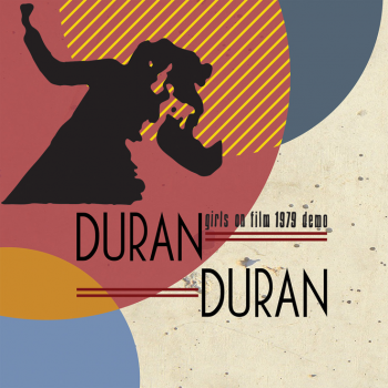 Cleopatra Records releases early Duran Duran 'Girls on Film' demo EP with Andy Wickett 1