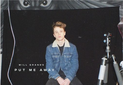 TRACK OF THE DAY: Will Grands - 'Put Me Away' 