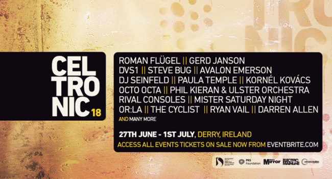 Ireland’s leading electronic music festival, CELTRONIC Announces 2018 Headliners 