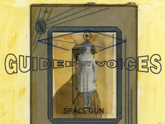 ALBUM REVIEW: Guided By Voices - 'Space Gun'