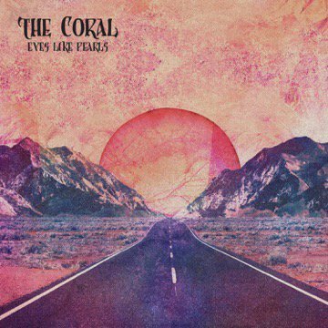 THE CORAL Unveil New Single 'Eyes Like Pearls' - Listen Now