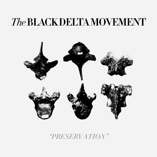 THE BLACK DELTA MOVEMENT announce details of the release of their debut album, ‘Preservation’