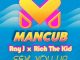 TRACK OF THE DAY: ManCub x Ray J - 'Sex You Up'