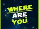 TRACK OF THE DAY: Newclaess & Adanna Duru - Where Are You
