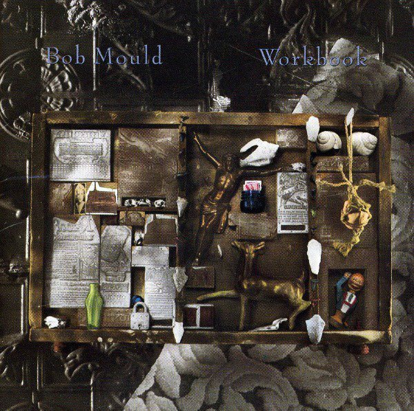 Classic Album Revisited: Bob Mould - Workbook 