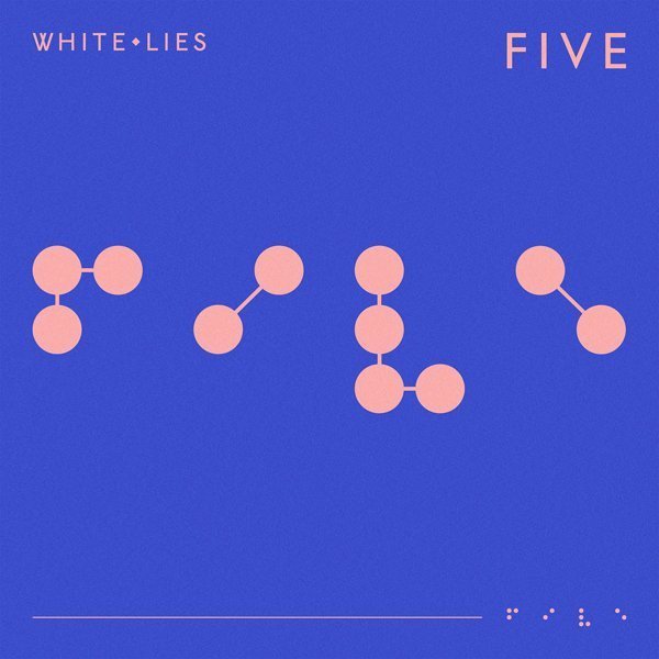WHITE LIES announce new album, 'Five', due 1st February 2019