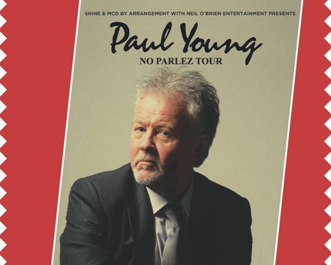 PAUL YOUNG Announces (35 YEARS OF NO PARLEZ TOUR) Live At The Waterfront Belfast, May 23rd 2019 