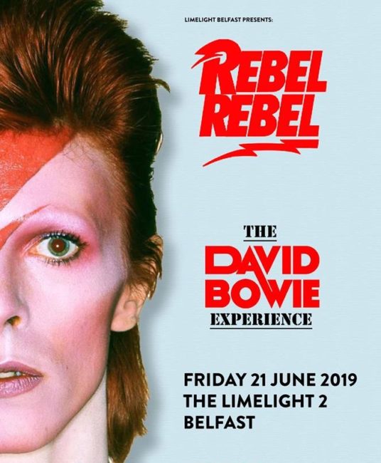 REBEL REBEL: The David Bowie Experience ANNOUNCE BELFAST SHOW AT THE LIMELIGHT 2 ON FRIDAY 21ST JUNE 