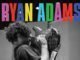 RYAN ADAMS Unveils new single, 'F*ck The Rain' - Listen Now