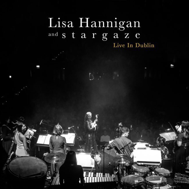 LISA HANNIGAN & s t a r g a z e share ‘Bookmark’ taken from her forthcoming album, Live In Dublin 