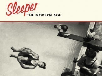ALBUM REVIEW: Sleeper - The Modern Age