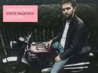 PREFAB SPROUT Announce Special Edition 'Steve McQueen Acoustic' for Record Store Day 2019