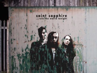 SAINT SAPPHIRE - bring their sonic assault to the people with new single, 'Rule The World Tonight' - Listen Now