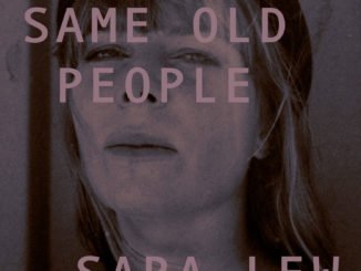 TRACK PREMIERE: Sara Lew - "Same Old People" - Listen Now