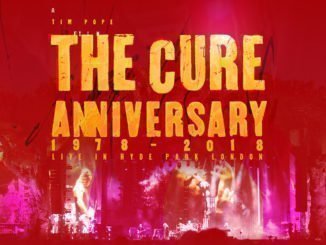 THE CURE - Anniversary 1978 - 2018 Live In Hyde Park London in cinemas worldwide on July 11th