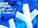 SNOW PATROL debut their new song, 'Time Won’t Go Slowly' - Listen Now