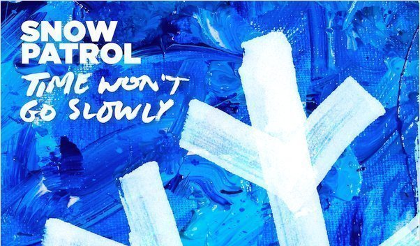 SNOW PATROL debut their new song, 'Time Won’t Go Slowly' - Listen Now 