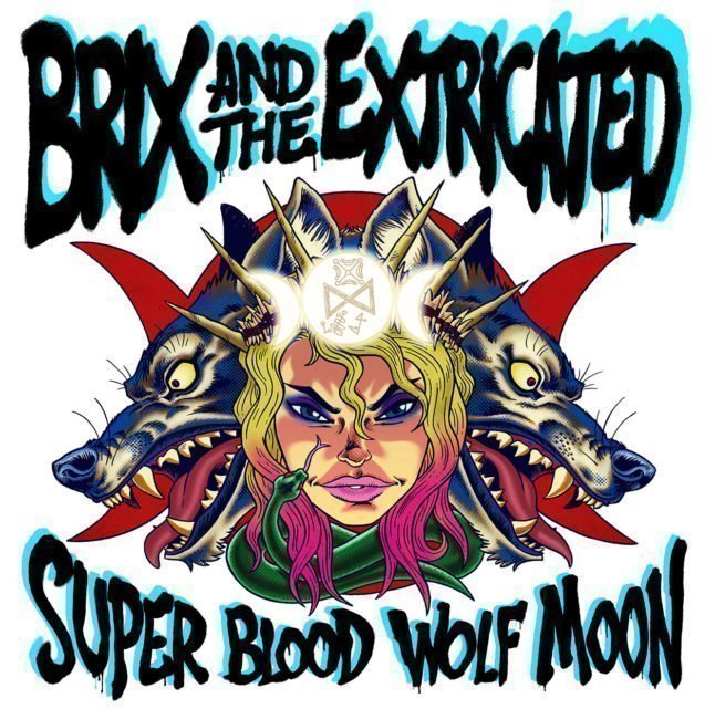BRIX & THE EXTRICATED release their new album 'Super Blood Wolf Moon' on 25th October 