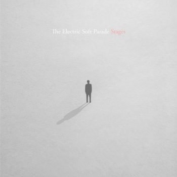 THE ELECTRIC SOFT PARADE return with their 5th album ‘Stages’ - released on January 8th 2020 