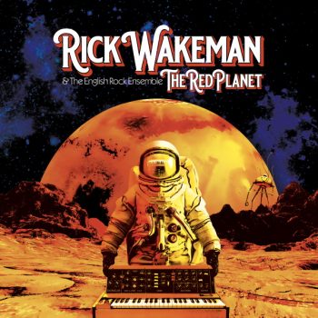 Keyboard Legend RICK WAKEMAN & THE ENGLISH ROCK ENSEMBLE Return To Prog On New Album “The Red Planet” 1