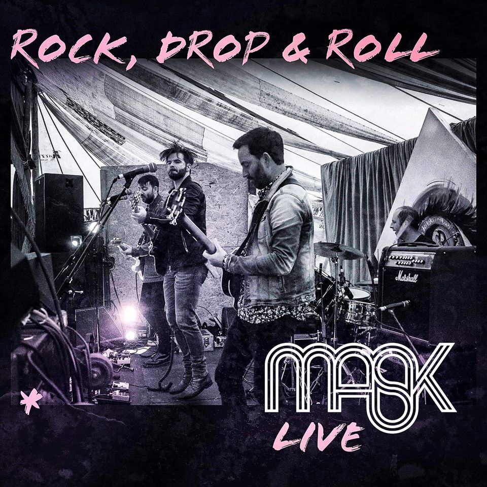 Belfast-based rockers MASK release belting new live album 'Rock, Drop & Roll' 