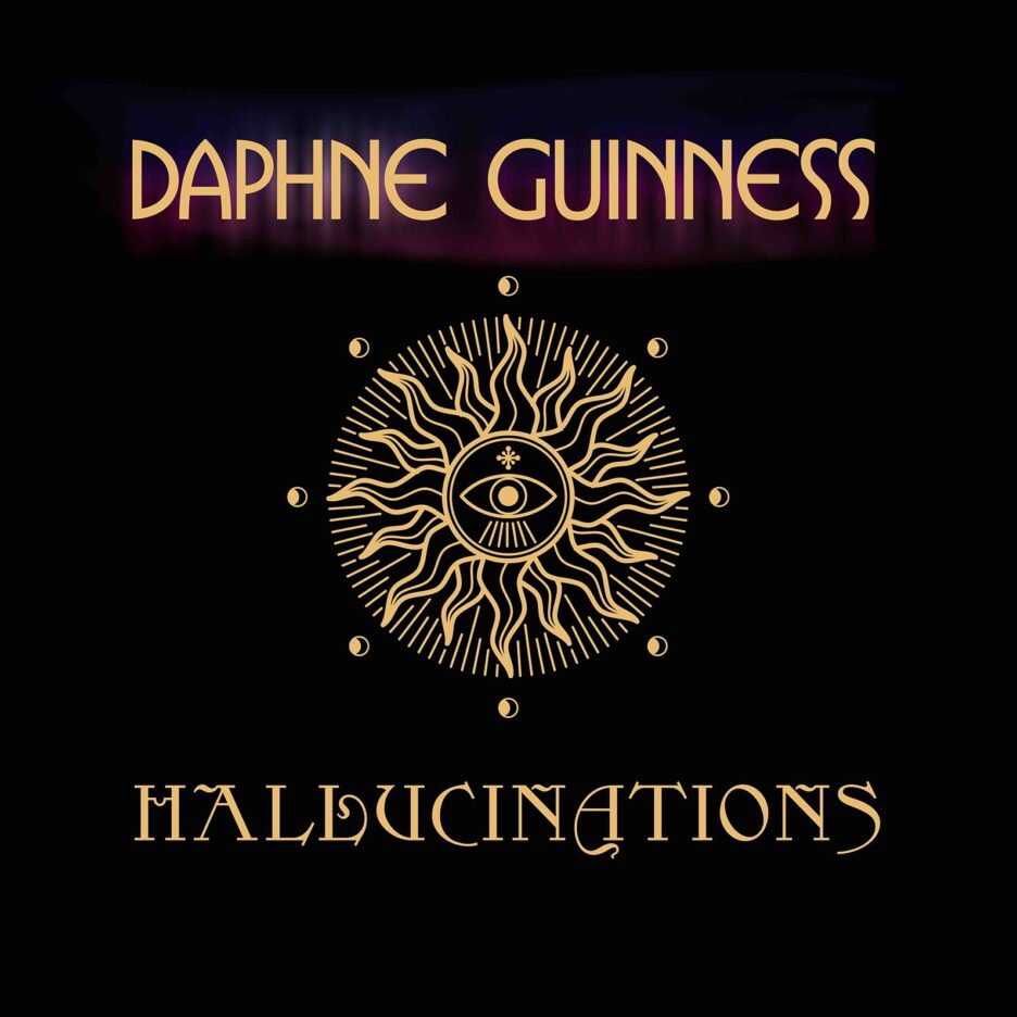 DAPHNE GUINNESS releases a new single, ‘Hallucinations’ - Listen Now 