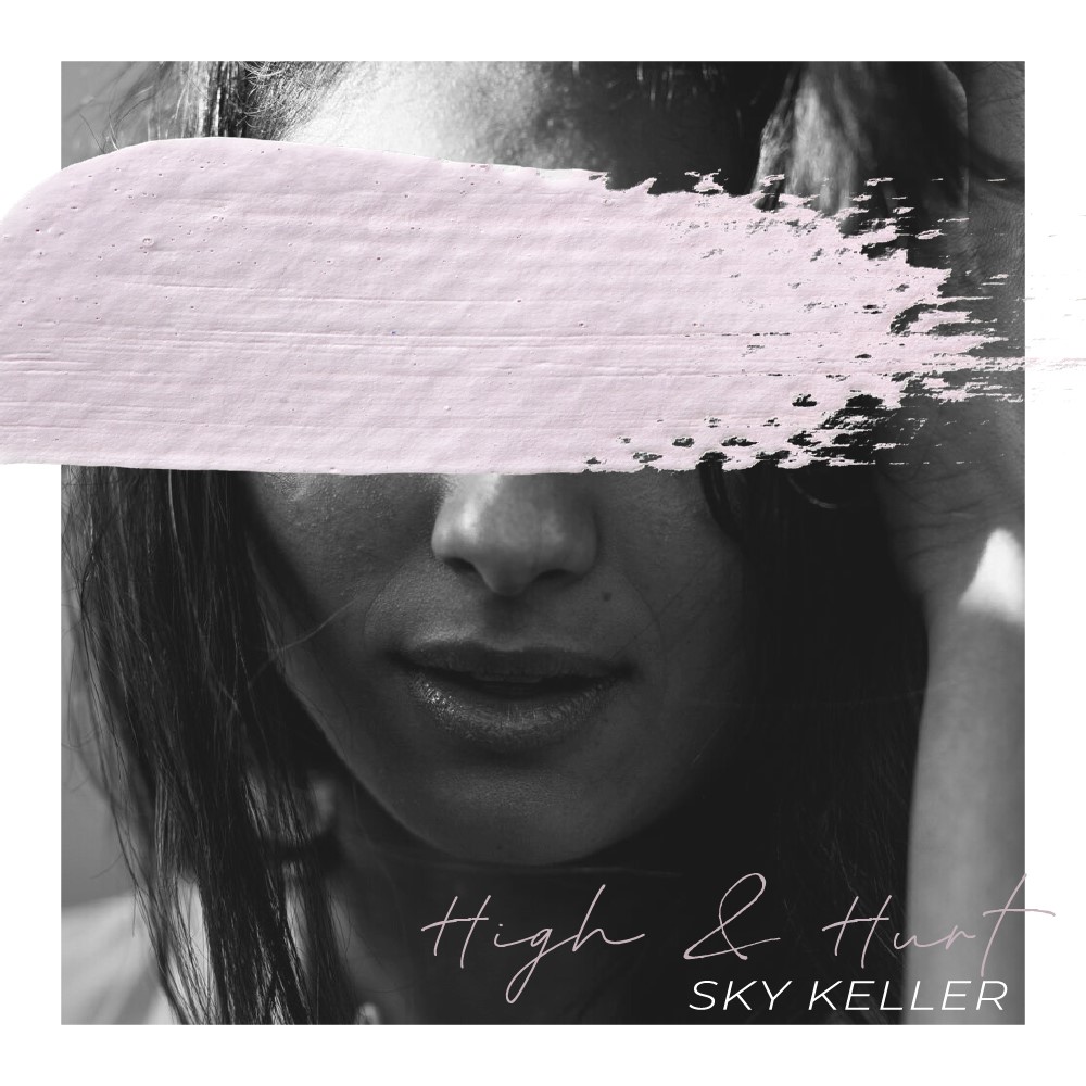 TRACK PREMIERE: Sky Keller - High & Hurt 
