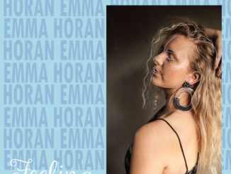 EMMA HORAN releases new single ‘Feeling’ - Listen Now