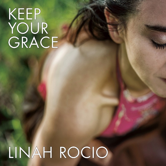 Linah Rocio - Keep Your Grace