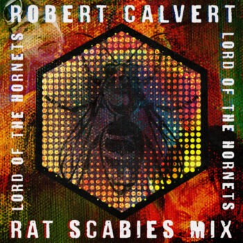 Punk Icon RAT SCABIES releases remix of 1981 track By HAWKWIND’s ROBERT CALVERT! 