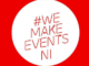 Local Industry call out for support through the launch of #WeMakeEventsNI as Northern Ireland events sector faces collapse 1