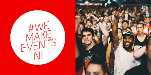 #WeMakeEventsNI
