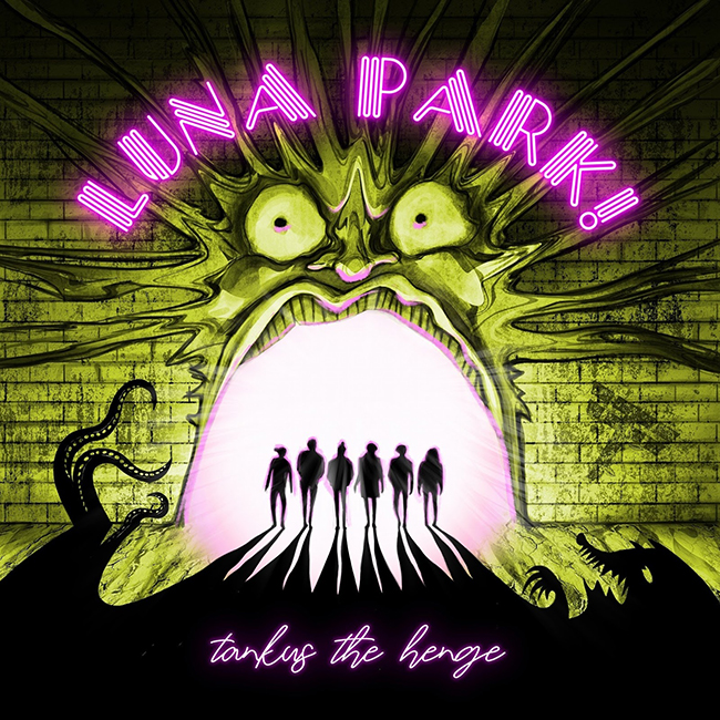 TANKUS THE HENGE Invite you to 'Luna Park!' - New album out December 4th 84 Lunar Park