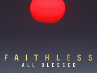 ALBUM REVIEW: Faithless - All Blessed