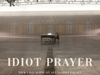 IDIOT PRAYER: NICK CAVE Alone at Alexandra Palace - Released this Friday