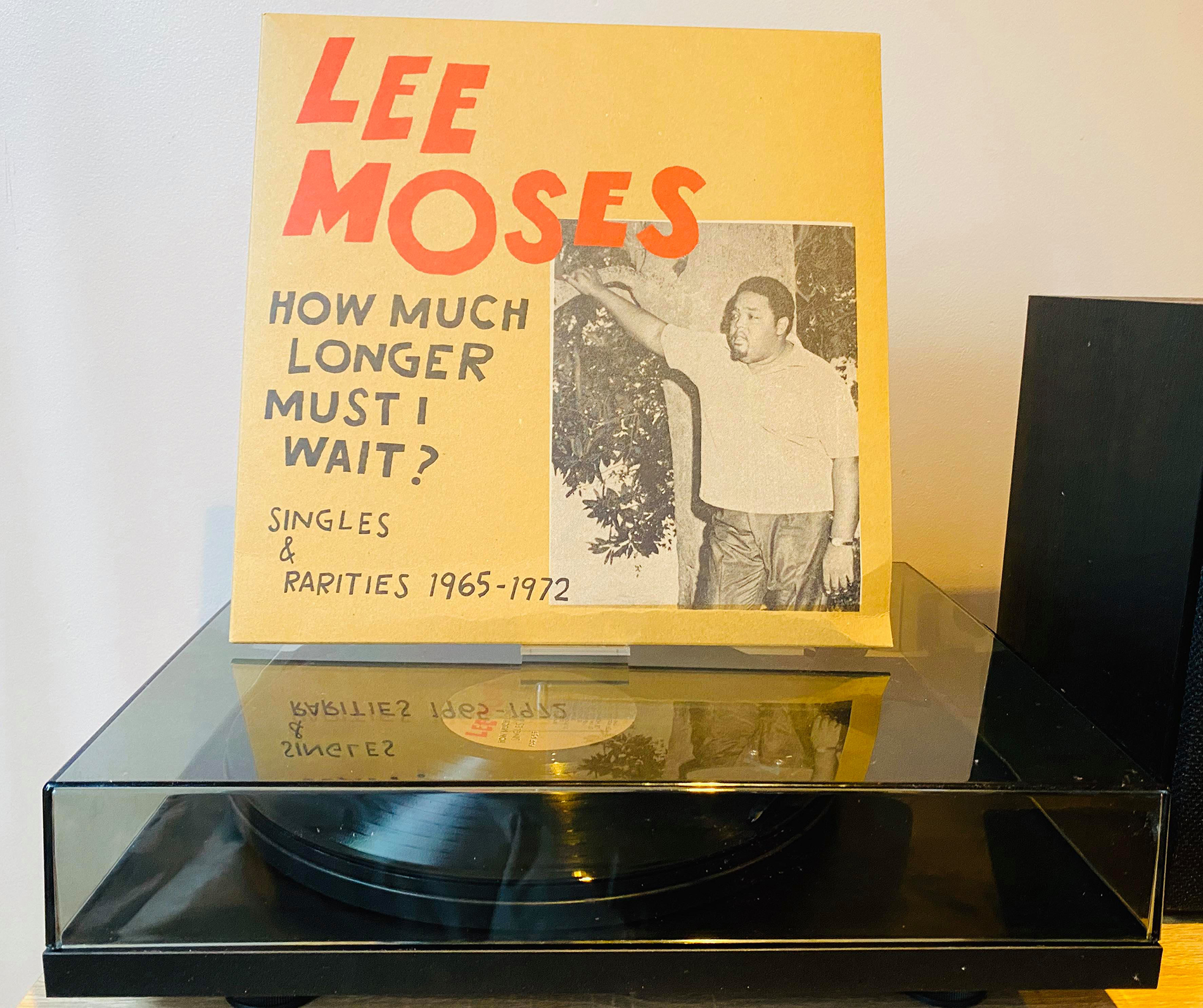 ON THE TURNTABLE: Lee Moses - How Much Longer Must I Wait? : Singles & Rarities 1965 - 1972 