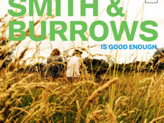 ALBUM REVIEW: Smith & Burrows - Only Smith & Burrows Is Good Enough