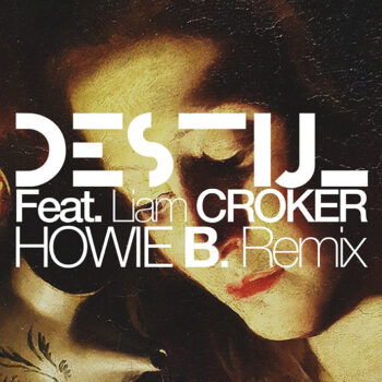French Indie Dance / Rock band DeStijl collaborate with WINACHI frontman Liam Croker & legendary producer Howie B 