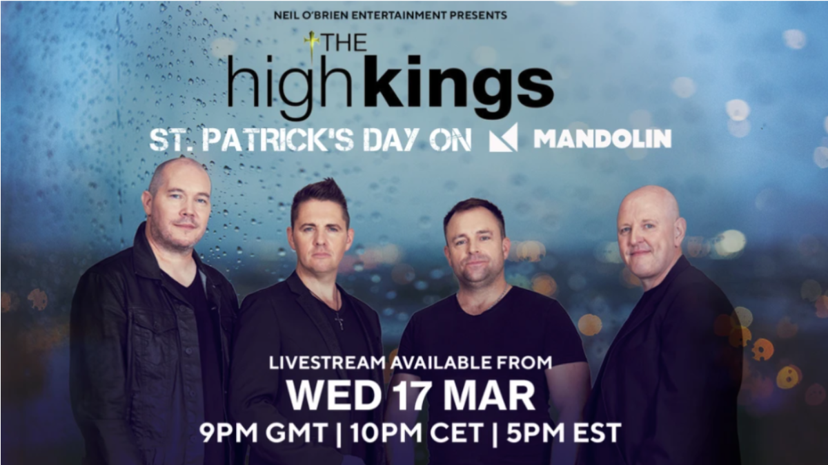 THE HIGH KINGS perform a special ST PATRICK'S DAY show tonight ﻿﻿with special guest Chloe Agnew 