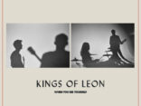 ALBUM REVIEW: Kings Of Leon - When You See Yourself