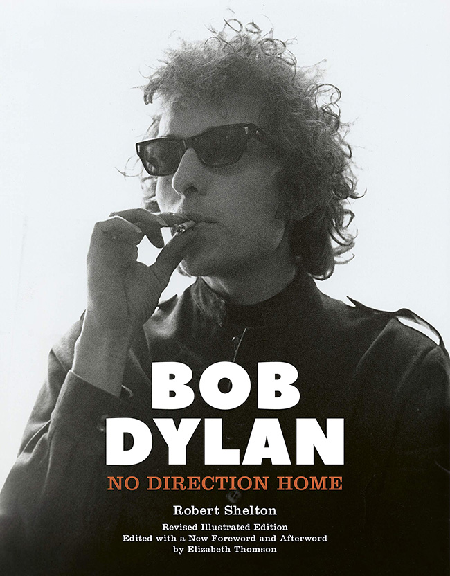 Bob Dylan - No Direction Home (Revised illustrated edition) 